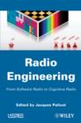 Radio Engineering : From Software Radio to Cognitive Radio - eBook