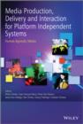 Media Production, Delivery and Interaction for Platform Independent Systems : Format-Agnostic Media - Book