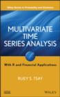 Multivariate Time Series Analysis : With R and Financial Applications - eBook