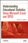 Understanding Educational Statistics Using Microsoft Excel and SPSS - eBook