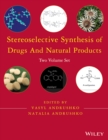 Stereoselective Synthesis of Drugs and Natural Products - eBook