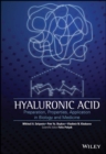 Hyaluronic Acid : Production, Properties, Application in Biology and Medicine - Book