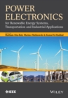 Power Electronics for Renewable Energy Systems, Transportation and Industrial Applications - Book