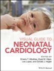 Visual Guide to Neonatal Cardiology - Book