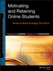 Motivating and Retaining Online Students : Research-Based Strategies That Work - eBook
