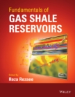 Fundamentals of Gas Shale Reservoirs - Book