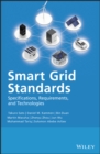 Smart Grid Standards : Specifications, Requirements, and Technologies - eBook