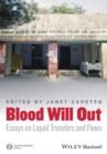 Blood Will Out : Essays on Liquid Transfers and Flows - Book