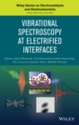 Vibrational Spectroscopy at Electrified Interfaces - eBook