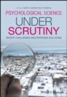 Psychological Science Under Scrutiny : Recent Challenges and Proposed Solutions - Book