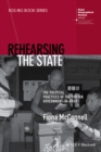Rehearsing the State : The Political Practices of the Tibetan Government-in-Exile - eBook