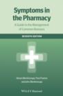 Symptoms in the Pharmacy 7E - a Guide to the      Management of Common Illnesses - Book