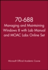 70-688 Managing and Maintaining Windows 8 with Lab Manual and MOAC Labs Online Set - Book
