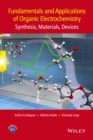Fundamentals and Applications of Organic Electrochemistry : Synthesis, Materials, Devices - eBook
