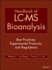 Handbook of LC-MS Bioanalysis : Best Practices, Experimental Protocols, and Regulations - eBook