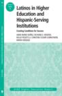 Latinos in Higher Education: Creating Conditions for Student Success : ASHE Higher Education Report, 39:1 - Book