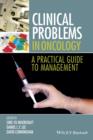 Clinical Problems in Oncology : A Practical Guide to Management - eBook