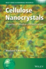 Cellulose Nanocrystals : Properties, Production and Applications - eBook