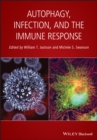 Autophagy, Infection, and the Immune Response - Book