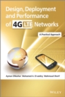 Design, Deployment and Performance of 4G-LTE Networks : A Practical Approach - Book