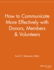 How to Communicate More Effectively with Donors, Members and Volunteers - Book