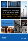 Transient Analysis of Power Systems : Solution Techniques, Tools and Applications - eBook