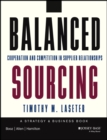 Balanced Sourcing : Cooperation and Competition in Supplier Relationships - Book