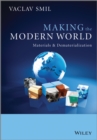 Making the Modern World : Materials and Dematerialization - eBook