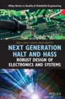 Next Generation HALT and HASS : Robust Design of Electronics and Systems - eBook