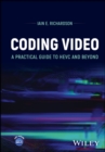 Coding Video : A Practical Guide to HEVC and Beyond - Book