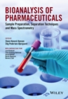 Bioanalysis of Pharmaceuticals : Sample Preparation, Separation Techniques and Mass Spectrometry - Book