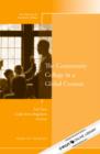The Community College in a Global Context : New Directions for Community Colleges, Number 161 - Book