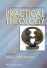 The Wiley Blackwell Companion to Practical Theology - Book