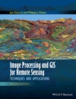 Image Processing and GIS for Remote Sensing : Techniques and Applications - Book