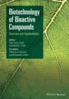 Biotechnology of Bioactive Compounds : Sources and Applications - eBook