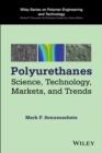 Polyurethanes : Science, Technology, Markets, and Trends - Book