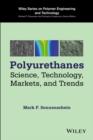Polyurethanes : Science, Technology, Markets, and Trends - eBook