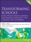 Transforming Schools Using Project-Based Learning, Performance Assessment, and Common Core Standards - Book