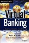 Virtual Banking : A Guide to Innovation and Partnering - Book