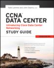 CCNA Data Center - Introducing Cisco Data Center Networking Study Guide : Exam 640-911 - eBook