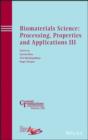 Biomaterials Science: Processing, Properties and Applications III - Book