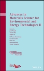 Advances in Materials Science for Environmental and Energy Technologies II - eBook