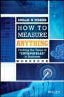 How to Measure Anything Workbook : Finding the Value of Intangibles in Business - Book