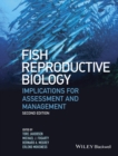 Fish Reproductive Biology : Implications for Assessment and Management - eBook