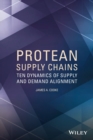 Protean Supply Chains : Ten Dynamics of Supply and Demand Alignment - Book