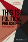 This Is Political Philosophy : An Introduction - Book