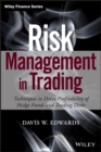 Risk Management in Trading : Techniques to Drive Profitability of Hedge Funds and Trading Desks - Book