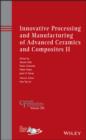 Innovative Processing and Manufacturing of Advanced Ceramics and Composites II - eBook