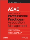 ASAE Handbook of Professional Practices in Association Management - Book
