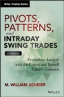 Pivots, Patterns, and Intraday Swing Trades, + Website : Derivatives Analysis with the E-mini and Russell Futures Contracts - Book